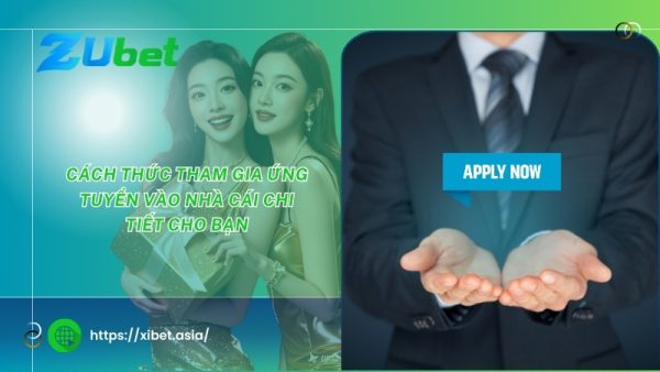 cach thuc tham gia ung tuyen vao nha cai chi tiet cho ban